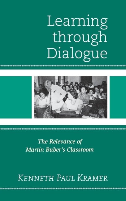 Learning Through Dialogue - Kenneth Paul Kramer
