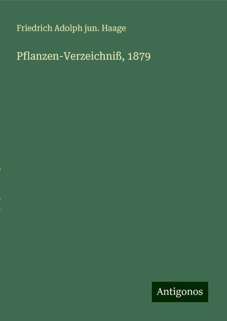 Pflanzen-Verzeichniß, 1879 - Friedrich Adolph jun. Haage