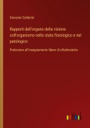 Cover-Bild zum Titel 'Rapporti dell'organo della visione coll'organismo nello stato fisiologico e nel patologico' von 'Giovanni Calderini'