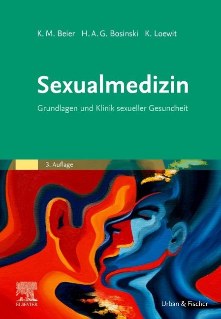 Sexualmedizin - Klaus M. Beier, Kurt Loewit, Hartmut A. G. Bosinski