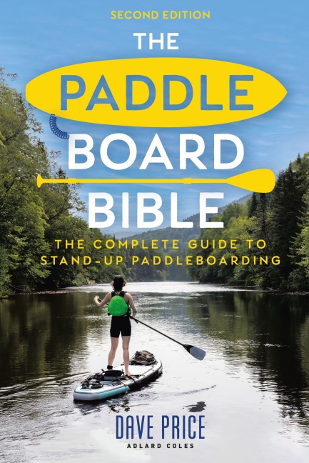 The Paddleboard Bible 2nd Edition - Dave Price