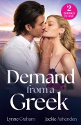 Cover-Bild zum Titel 'Demand From A Greek' von 'Jackie Ashenden, Lynne Graham'