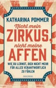 Nicht mein Zirkus, nicht meine Affen - vom Mental Load und People Pleaser zu selbstbestimmt und Grenzen setzen - Katharina Pommer