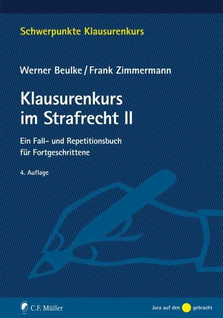 Klausurenkurs im Strafrecht II - Werner Beulke, Frank Zimmermann