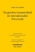 Die gestörte Gesamtschuld im Internationalen Privatrecht - Anna-Lisa Kühn