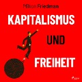 Cover-Bild zum Titel 'Kapitalismus und Freiheit' von 'Milton Friedman'
