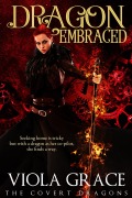 Cover-Bild zum Titel 'Dragon Embraced (The Covert Dragons, #8)' von 'Viola Grace'