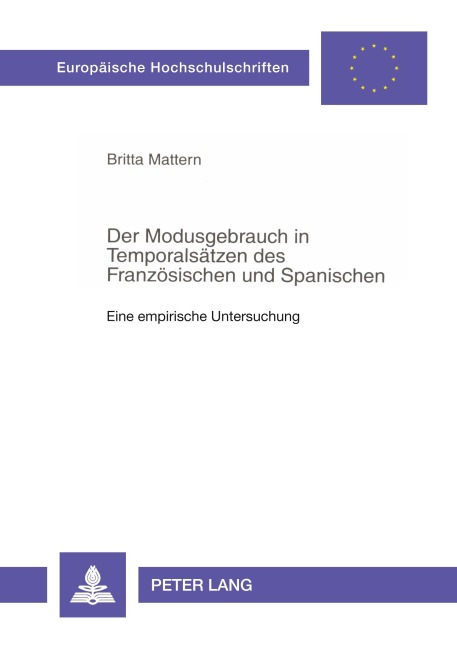Der Modusgebrauch in Temporalsätzen des Französischen und Spanischen - Britta Mattern