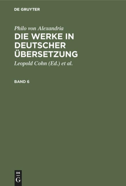 Philo von Alexandria: Die Werke in deutscher Übersetzung. Band 6 - Philo von Alexandria