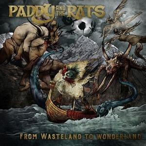 From Wasteland To Wonderland - Paddy And The Rats