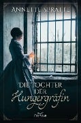 Cover-Bild zum Titel 'Die Tochter der Hungergräfin' von 'Annette Spratte'