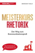 Cover-Bild zum Titel 'Meisterkurs Rhetorik' von 'Benedikt Held'