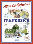 Cover-Bild zum Titel 'DuMont Bildband Atlas der Reiselust Frankreich' von 'Philippe Gloaguen'