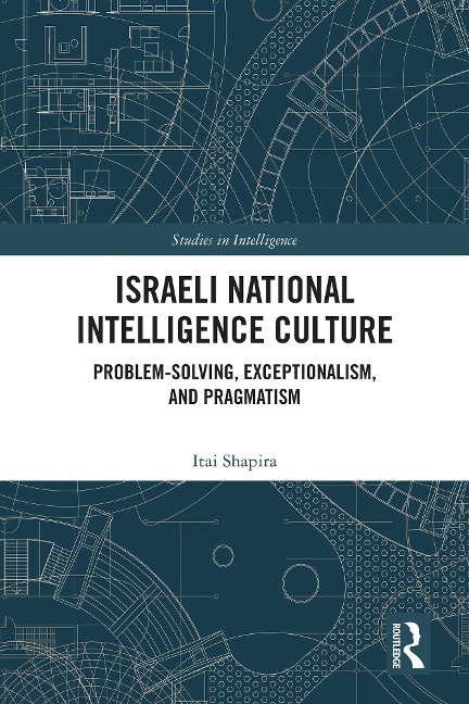 Israeli National Intelligence Culture - Itai Shapira