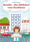 Cover-Bild zum Titel 'Rosalie, das Mädchen vom Hochhaus' von 'Paola Krauss'