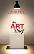 Cover-Bild zum Titel 'The Art Thief' von 'Michael Finkel'