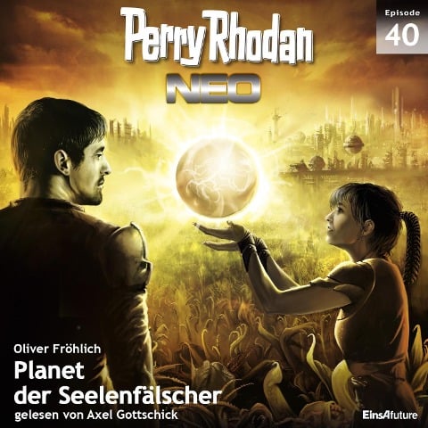 Perry Rhodan Neo 40: Planet der Seelenfälscher - Oliver Fröhlich