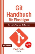 Cover-Bild zum Titel 'Git Handbuch für Einsteiger' von 'Paul Fuchs'