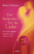 Cover-Bild zum Titel 'Der Seelenplan für die Liebe' von 'Robert Schwartz'