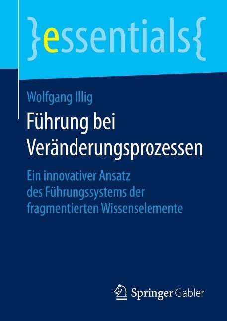 Führung bei Veränderungsprozessen - Wolfgang Illig