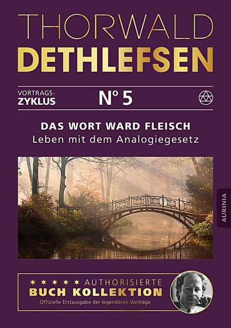 Das Wort ward Fleisch/Leben mit dem Analogiegesetz - Thorwald Dethlefsen