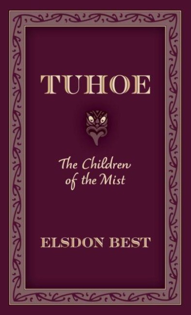 Tuhoe - Elsdon Best
