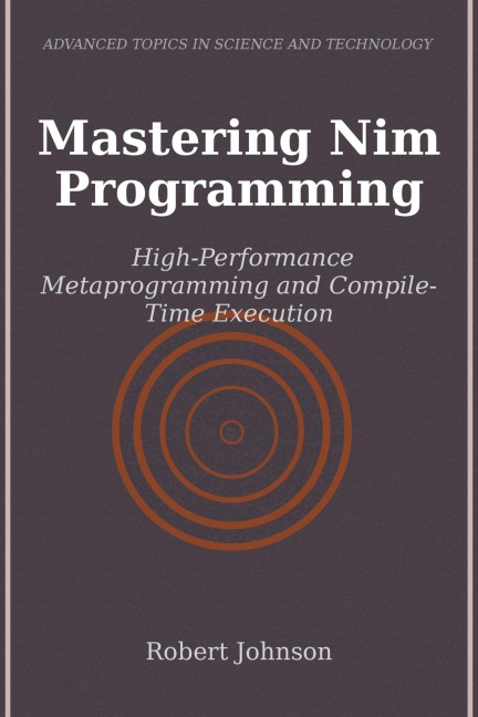 Mastering Nim Programming - Robert Johnson