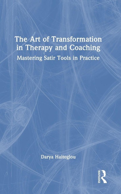 The Art of Transformation in Therapy and Coaching - Darya Haitoglou