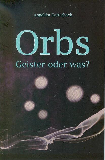Orbs - Angelika Katterbach
