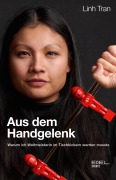 Cover-Bild zum Titel 'Aus dem Handgelenk' von 'Linh Tran'