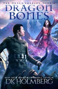 Cover-Bild zum Titel 'Dragon Bones' von 'D. K. Holmberg'