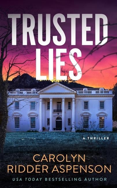 Trusted Lies - Carolyn Ridder Aspenson
