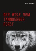 Cover-Bild zum Titel 'Der Wolf vom Tannberger Forst' von 'Felix Buchmair'