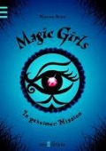 Cover-Bild zum Titel 'Magic Girls - In geheimer Mission (Magic Girls 7)' von 'Marliese Arold'
