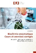 Biochimie enzymatique Cours et exercices corrigés - Hamdi Belfki