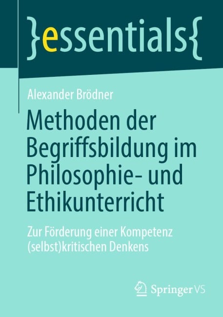 Methoden der Begriffsbildung im Philosophie- und Ethikunterricht - Alexander Brödner
