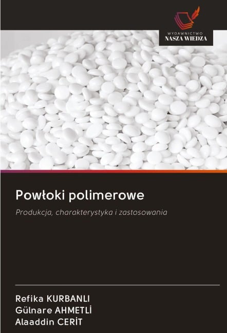 Pow¿oki polimerowe - Refika Kurbanli, Gülnare Ahmetl¿, Alaaddin Cer¿T