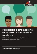 Cover-Bild zum Titel 'Psicologia e promozione della salute nel settore pubblico' von 'Sacha Lima Pinheiro'