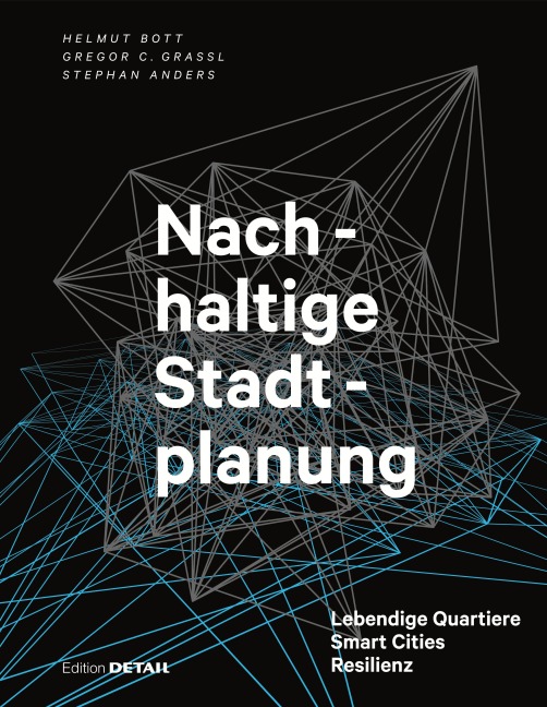 Nachhaltige Stadtplanung - Helmut Bott, Gregor Grassl, Stephan Anders