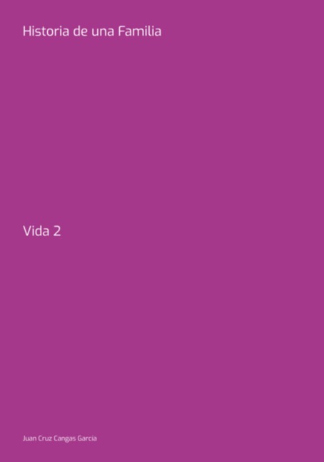 Historia De Una Familia - Juan Cruz Cangas García