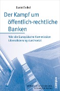 Cover-Bild zum Titel 'Der Kampf um öffentlich-rechtliche Banken' von 'Daniel Seikel'