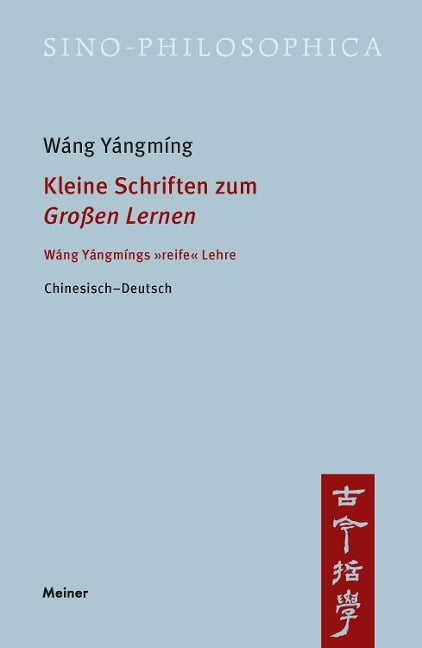 Kleine Schriften zum 'Großen Lernen' - Yángmíng Wáng