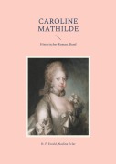 Cover-Bild zum Titel 'Caroline Mathilde' von 'H. F. Ewald, Nadine Erler'