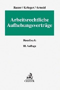 Arbeitsrechtliche Aufhebungsverträge - Jobst-Hubertus Bauer, Steffen Krieger, Christian Arnold