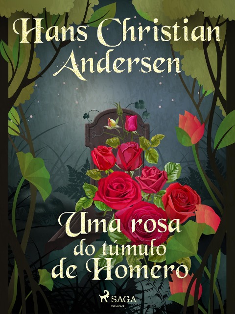 Uma rosa do túmulo de Homero - H. C. Andersen