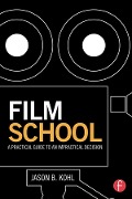 Cover-Bild zum Titel 'Film School' von 'Jason Kohl'