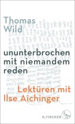 Cover-Bild zum Titel 'ununterbrochen mit niemandem reden' von 'Thomas Wild'