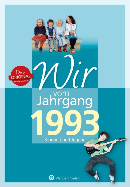 Wir vom Jahrgang 1993 - Kindheit und Jugend - Hans-Christoph Schlüter