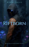 Cover-Bild zum Titel 'Riftborn (The Riftborn series, #1)' von 'Kyrie Fogus'