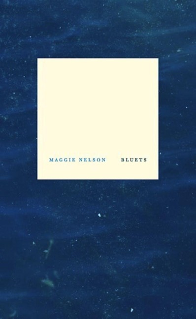 Bluets - Maggie Nelson